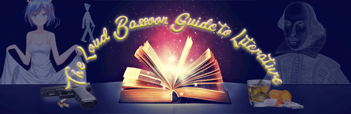 The Loud Bassoon Guide To Literature