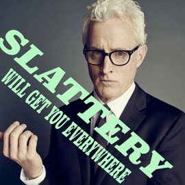 Slattery Will Get You Everywhere