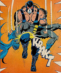 Bane breaks Batman's back.