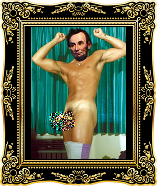 Abraham Lincoln's Official Presidential Gay Porn Portrait